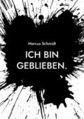 Ich bin geblieben.
