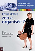 Envie d’être zen et organisée ?