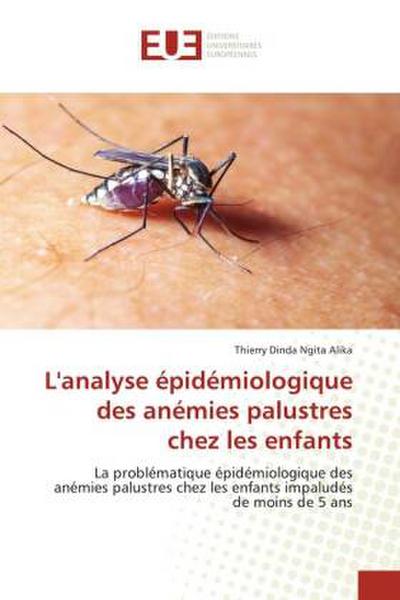 L’analyse épidémiologique des anémies palustres chez les enfants