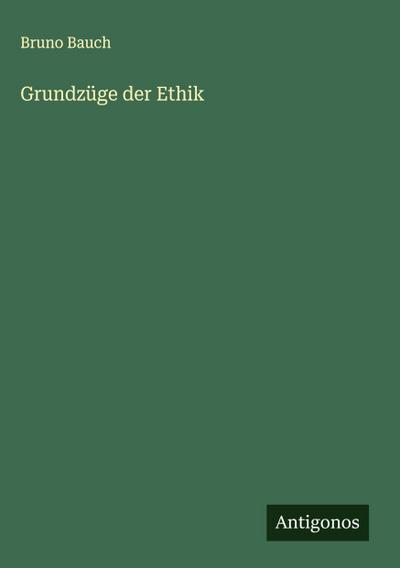 Grundzüge der Ethik