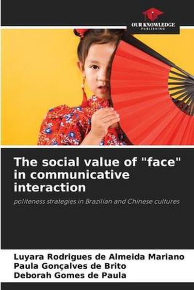 The social value of "face" in communicative interaction