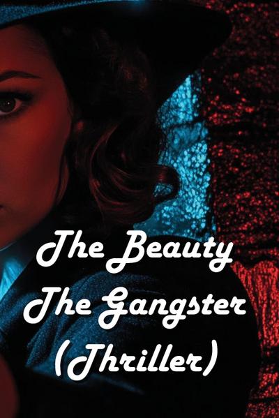 Wilson, S: Beauty The Gangster (Thriller)