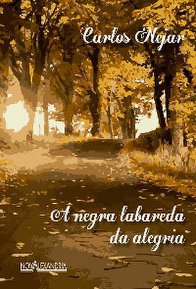 A negra labareda da alegria