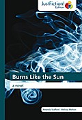 Burns Like the Sun