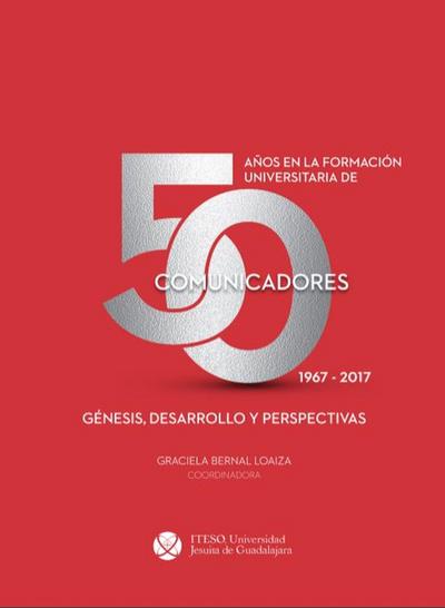 50 años en la formación universitaria de comunicadores