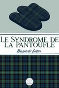 Le syndrome de la pantoufle