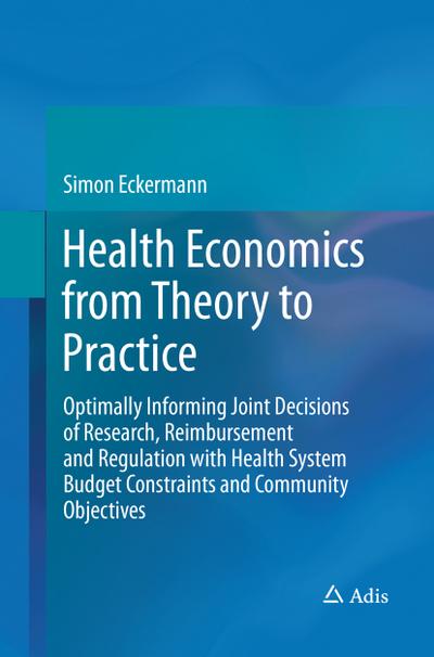 Health Economics from Theory to Practice