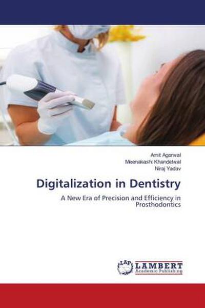 Digitalization in Dentistry