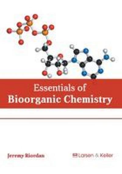 Essentials of Bioorganic Chemistry