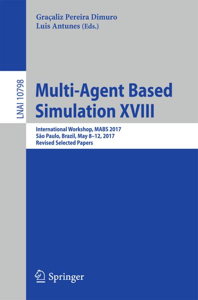 Multi-Agent Based Simulation XVIII
