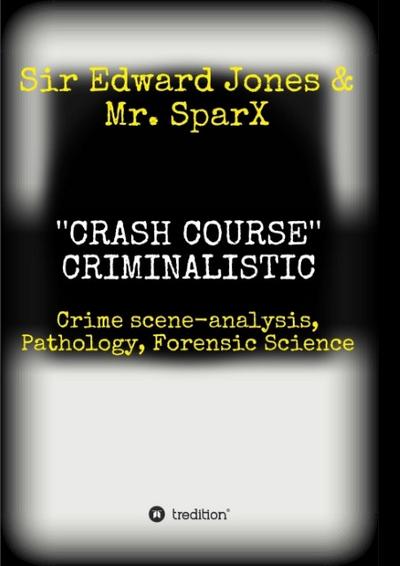 ’’CRASH COURSE’’ Criminalistic