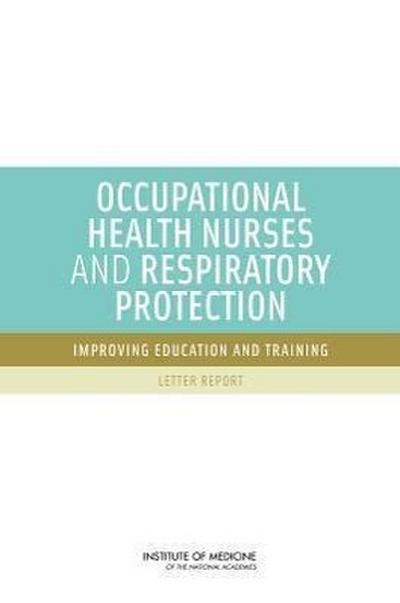 Occupational Health Nurses and Respiratory Protection