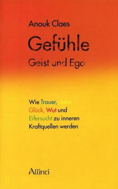 Gefühle, Geist  und Ego