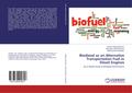 Biodiesel as an Alternative Transportation Fuel in Diesel Engines