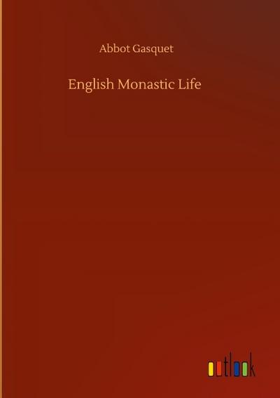 English Monastic Life