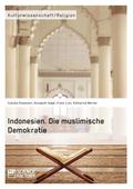 Indonesien. Die muslimische Demokratie