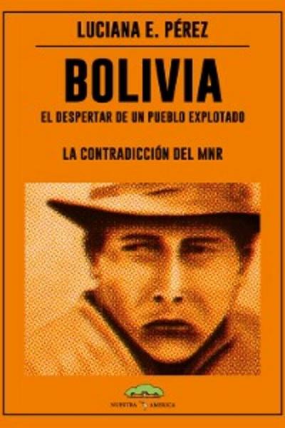 Bolivia: El despertar de un pueblo explotado