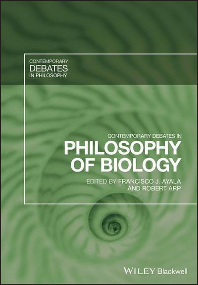 Ayala, F: Contemporary Debates in Philosophy of Biology