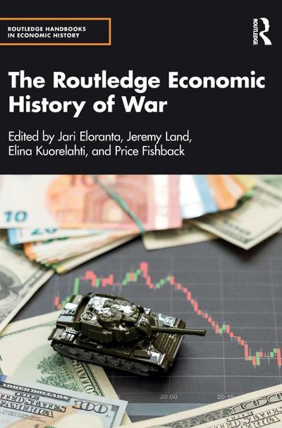 The Routledge Economic History of War