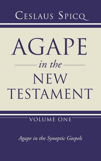 Agape in the New Testament, Volume 1