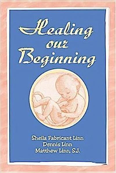 Healing Our Beginning