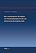 Das mechanische Verhalten von Verbundisolatoren für die elektrische Energietechnik
