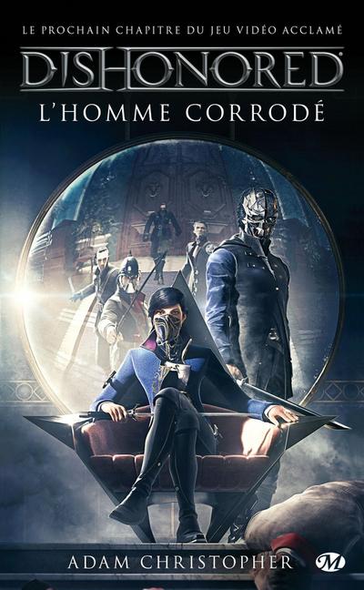 Dishonored, T1 : L’homme corrodé