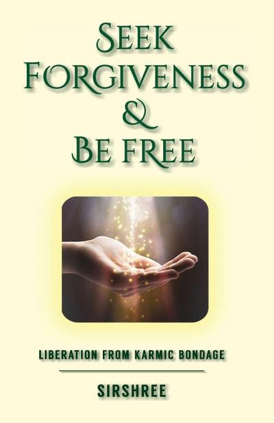 Seek Forgiveness And Be Free
