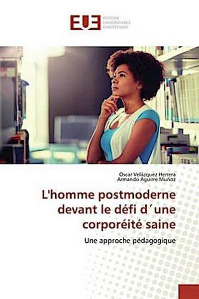 L’homme postmoderne devant le défi d´une corporéité saine