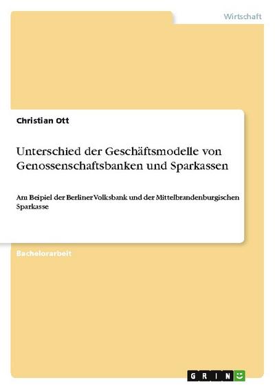 Unterschied der Geschäftsmodelle von Genossenschaftsbanken und Sparkassen