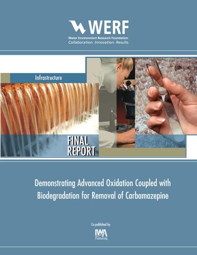 Demonstrating Advanced Oxidation Coupled with Biodegradation for Removal of Carbamazepine
