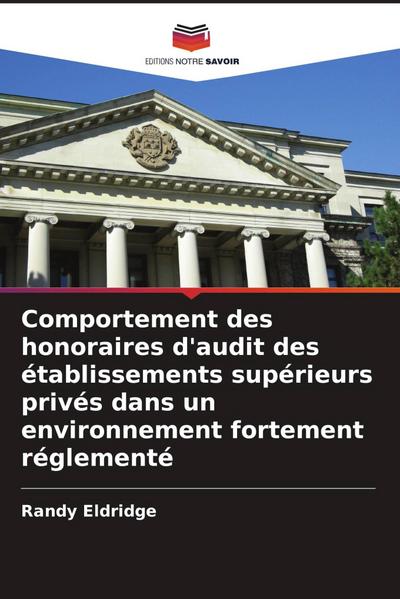 Comportement des honoraires d’audit des établissements supérieurs privés dans un environnement fortement réglementé
