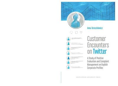 Tereszkiewicz, A: Customer Encounters on Twitter - A Study o