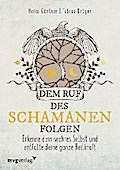 Dem Ruf des Schamanen folgen