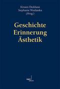 Geschichte - Erinnerung - Ästhetik