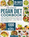 The Ultimate Pegan Diet Cookbook