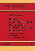 Königszeit und Frühe Republik in der Schrift "De viris illustribus urbis Romae"