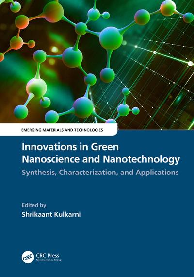 Innovations in Green Nanoscience and Nanotechnology