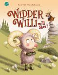 Widder Willi will aber!