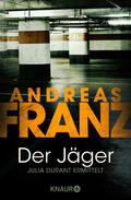 Der Jäger von Andreas Franz | Ebook