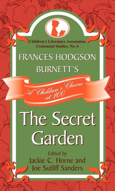 Frances Hodgson Burnett’s The Secret Garden