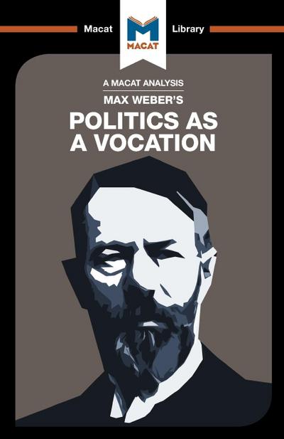 An Analysis of Max Weber’s Politics as a Vocation
