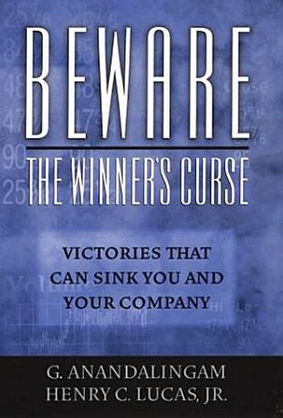 Beware the Winner’s Curse