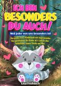 Ich bin besonders, du auch! - Weil jeder von uns b