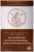 Das kirchliche Amt im Licht der Gottesfrage - Orient und Okzident im Dialog
