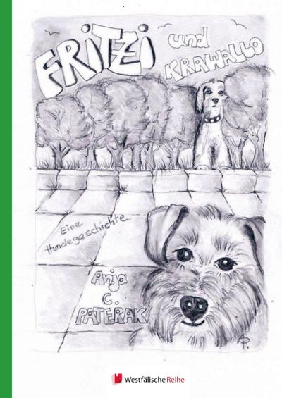 Fritzi und Krawallo: Eine Hundegeschichte
