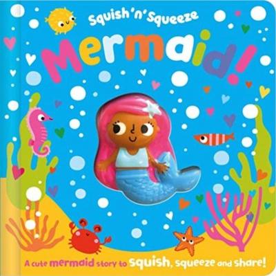 Squish ’n’ Squeeze Mermaid!