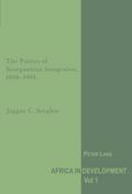 The Politics of Senegambian Integration, 1958-1994