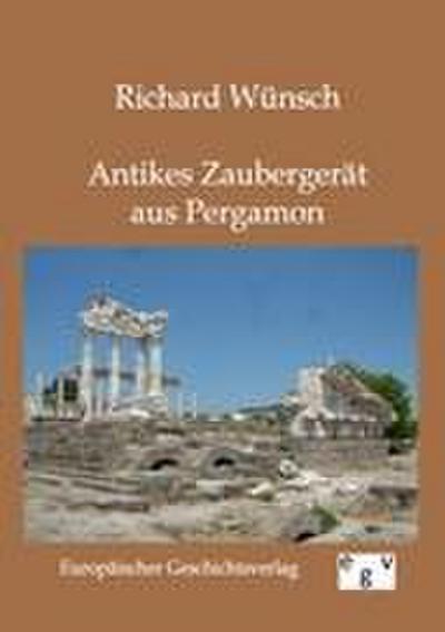 Antikes Zaubergerät aus Pergamon