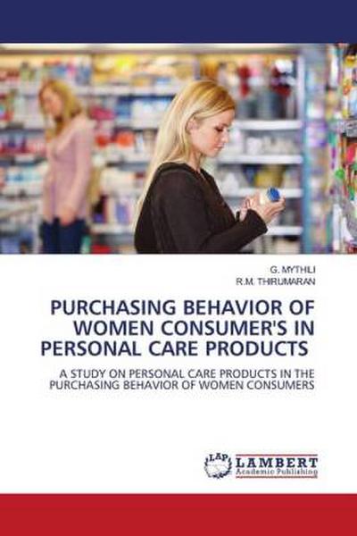 PURCHASING BEHAVIOR OF WOMEN CONSUMER’S IN PERSONAL CARE PRODUCTS